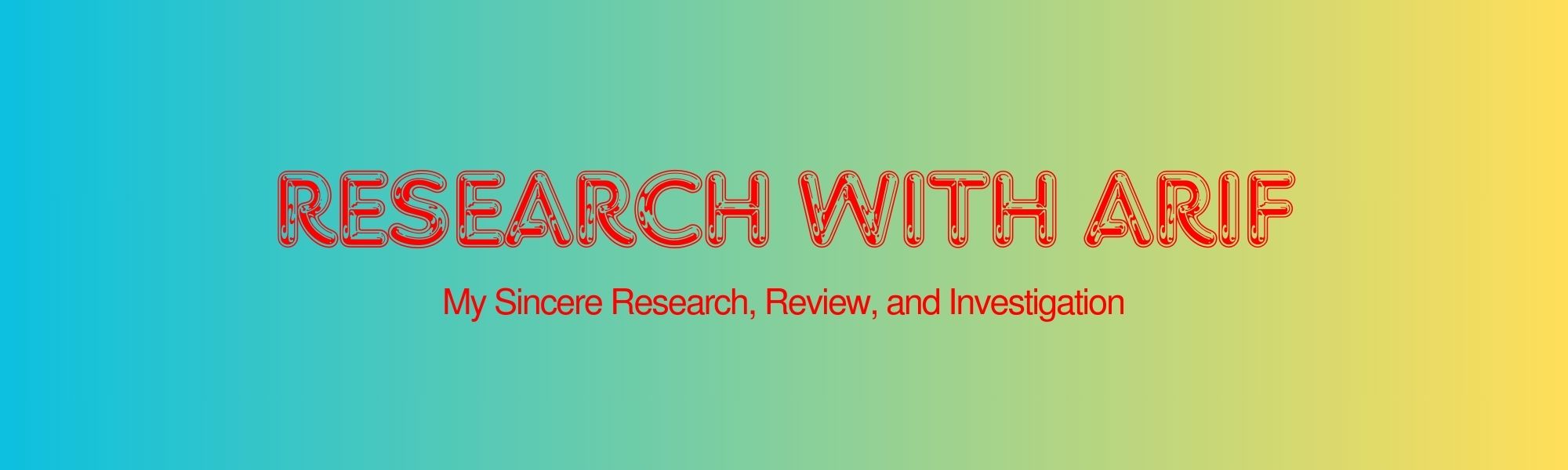 Research with Arif - My Sincere Research, Review, and Investigation